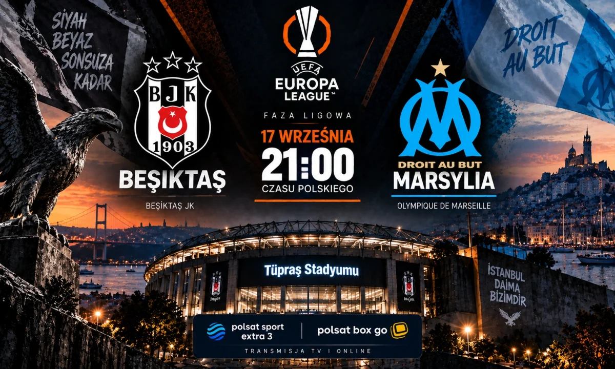 Beşiktaş — Marsylia: gdzie oglądać online mecz Ligi Europy
