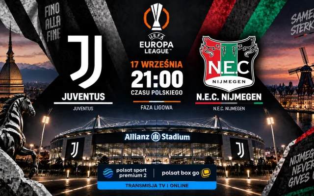 Juventus — Nijmegen: gdzie oglądać online mecz LE